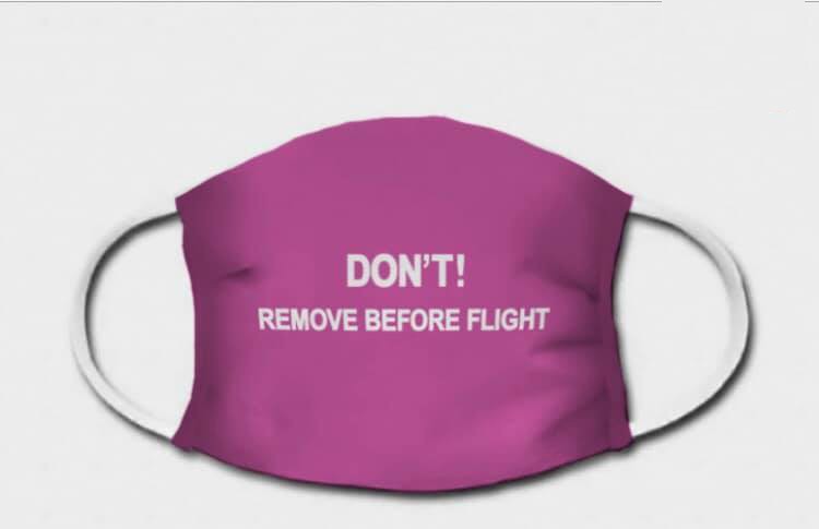 Máscara de Proteção - Don't Remove Before Flight
